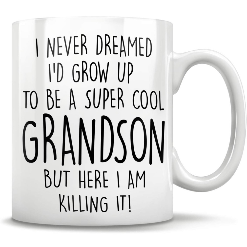 New NIB I Never Dreamed I'd Grow Up To Be A Su-per Cool Grandson Coffee Mug